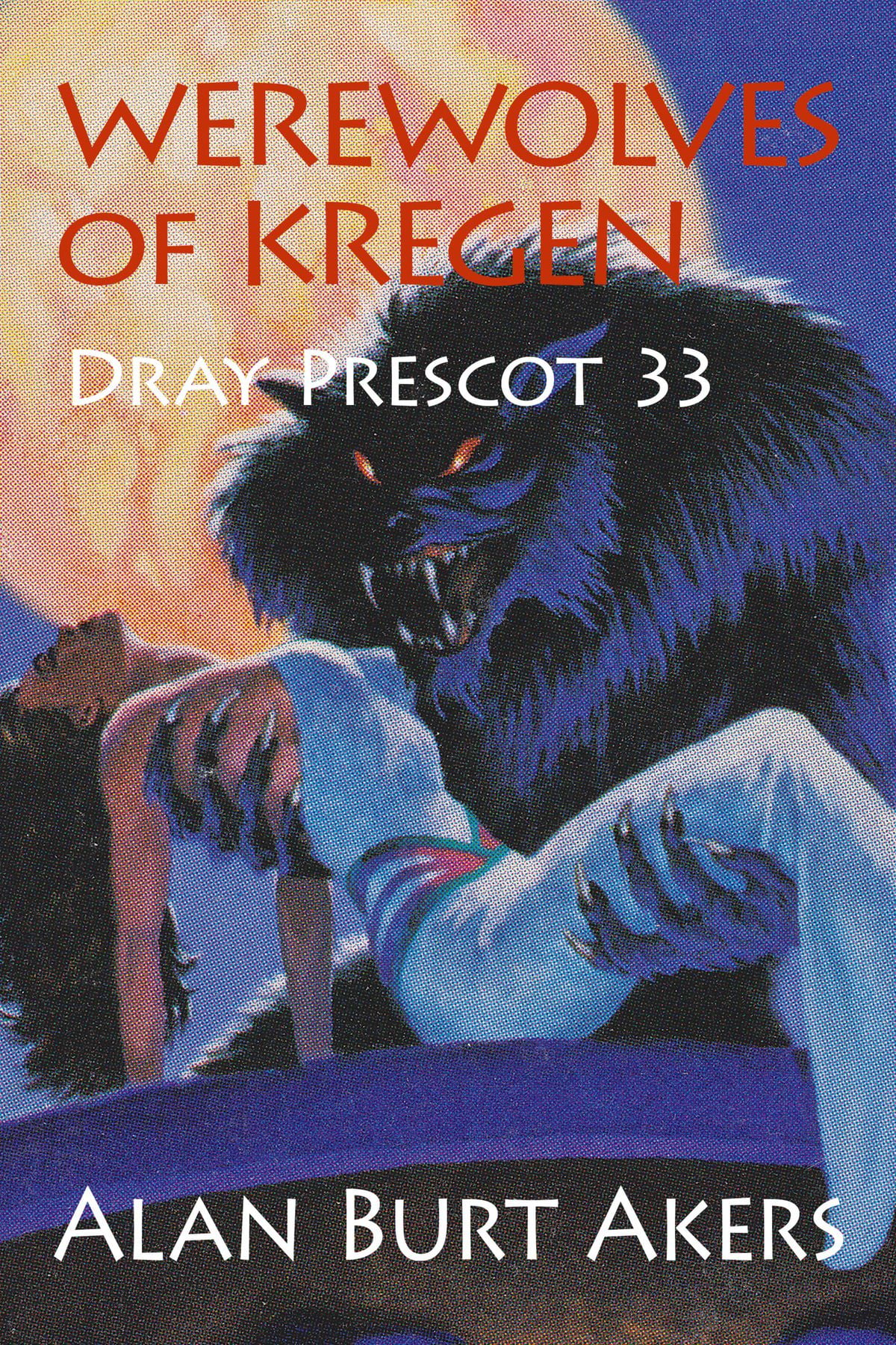 Werewolves of Kregen (Dray Prescot Book 33)
